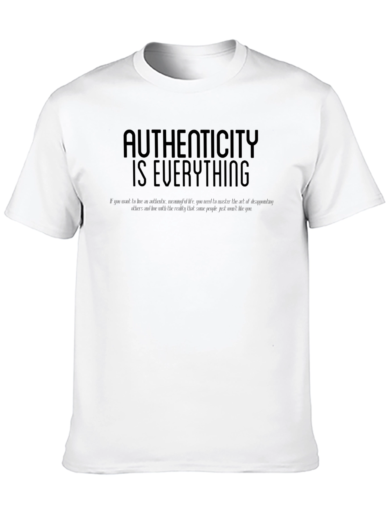 Authenticity Is Everything Mens Tee