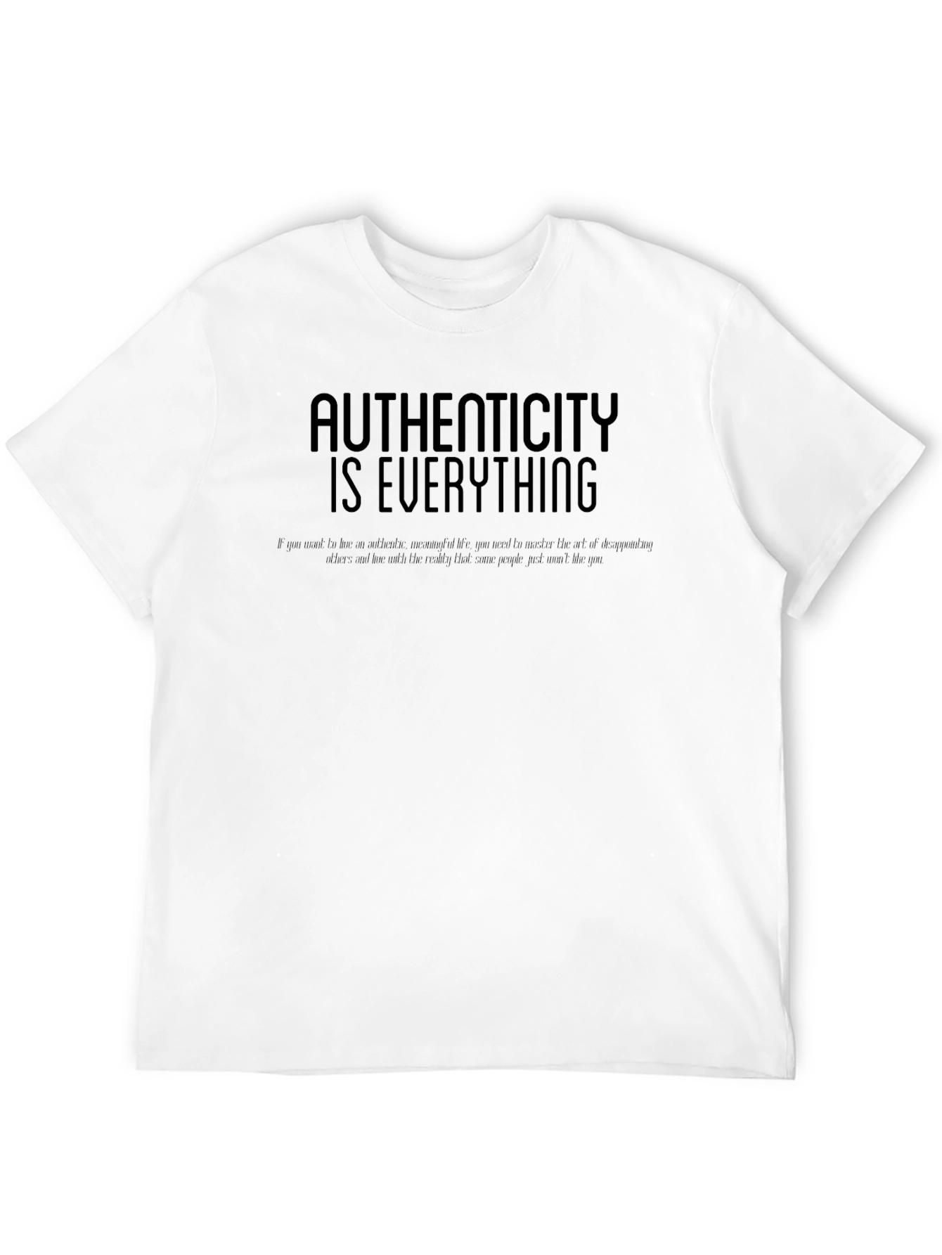 Authenticity Is Everything Mens Tee