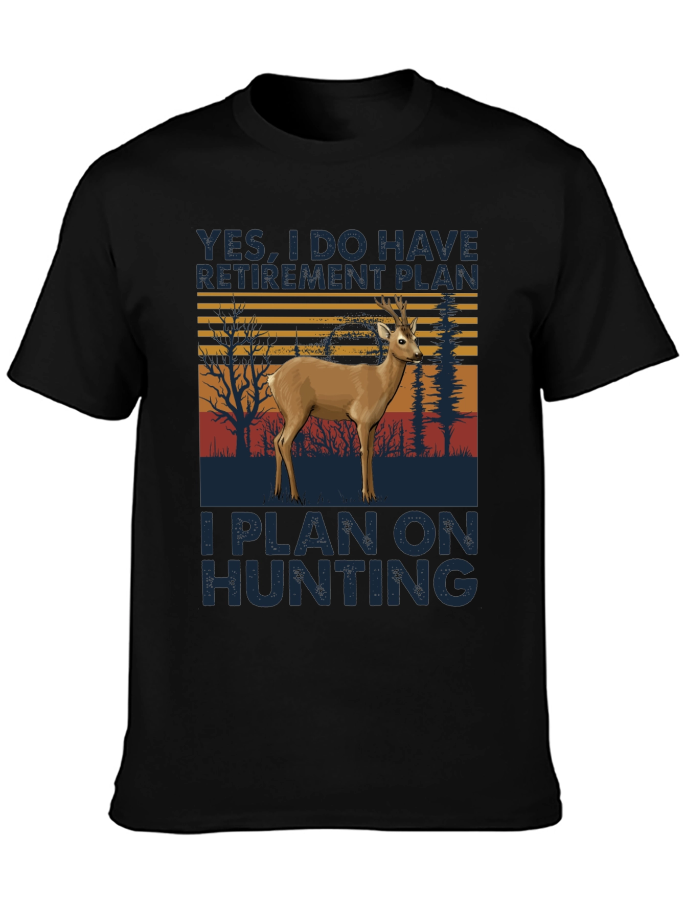 Hunting Retirement Plan T-Shirt