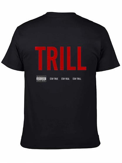 Trill T-Shirt - Stay True Stay Real