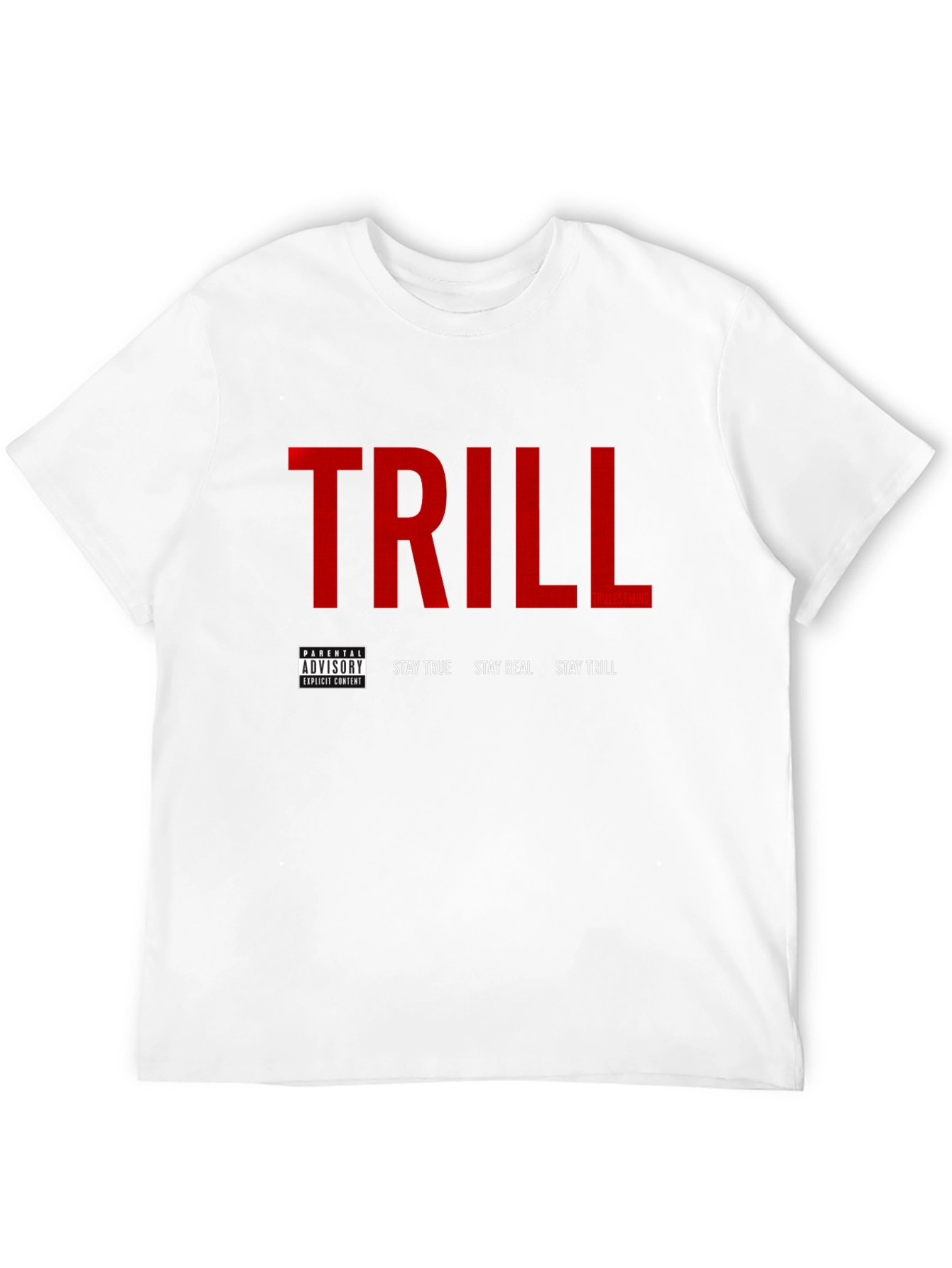 Trill T-Shirt - Stay True Stay Real