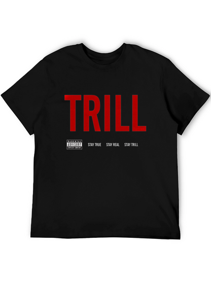 Trill T-Shirt - Stay True Stay Real