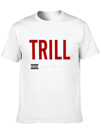Trill T-Shirt - Stay True Stay Real