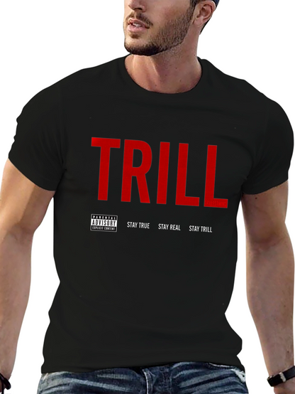 Trill T-Shirt - Stay True Stay Real