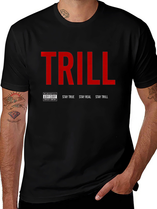 Trill T-Shirt - Stay True Stay Real