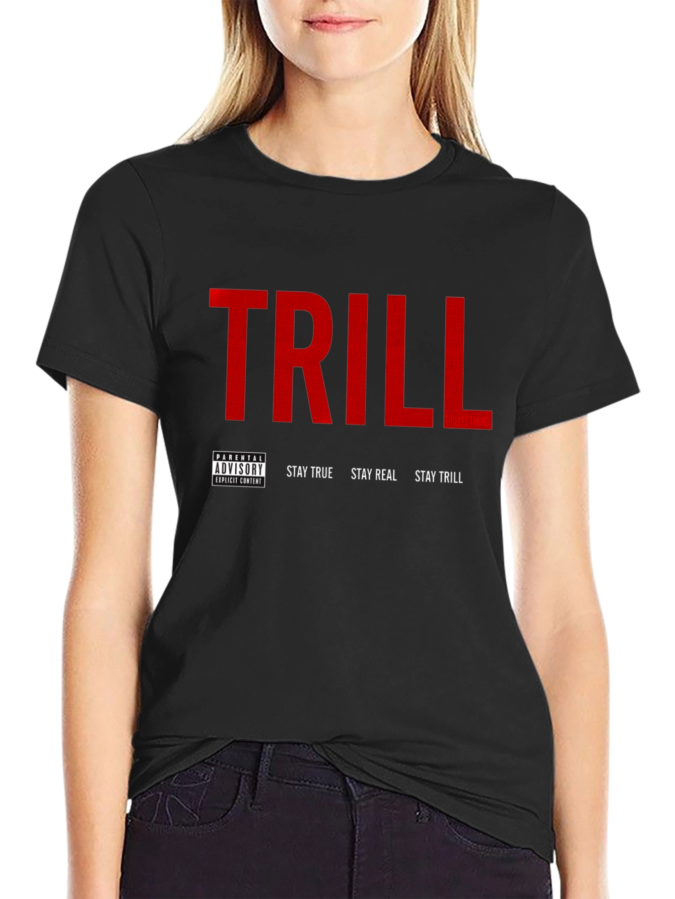 Trill T-Shirt - Stay True Stay Real