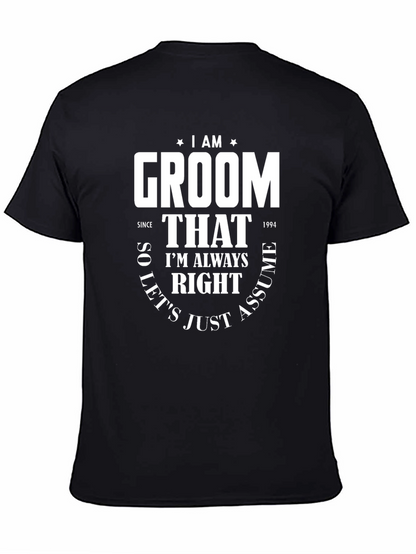 I Am Groom Since 1994 Funny T-Shirt