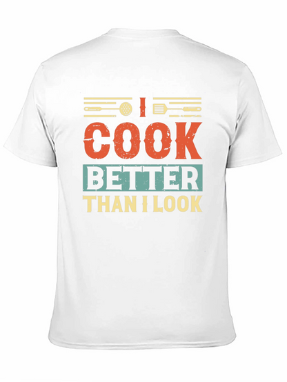I Cook Better Than I Look Graphic T-Shirt
