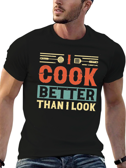 I Cook Better Than I Look Graphic T-Shirt