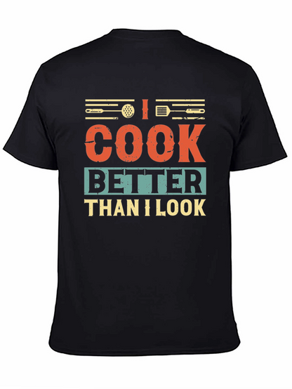 I Cook Better Than I Look Graphic T-Shirt