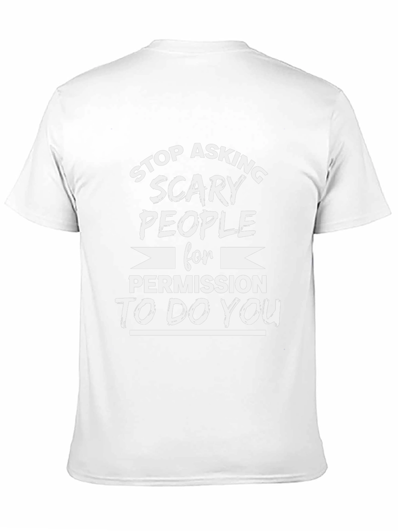 Stop Asking Scary People T-Shirt