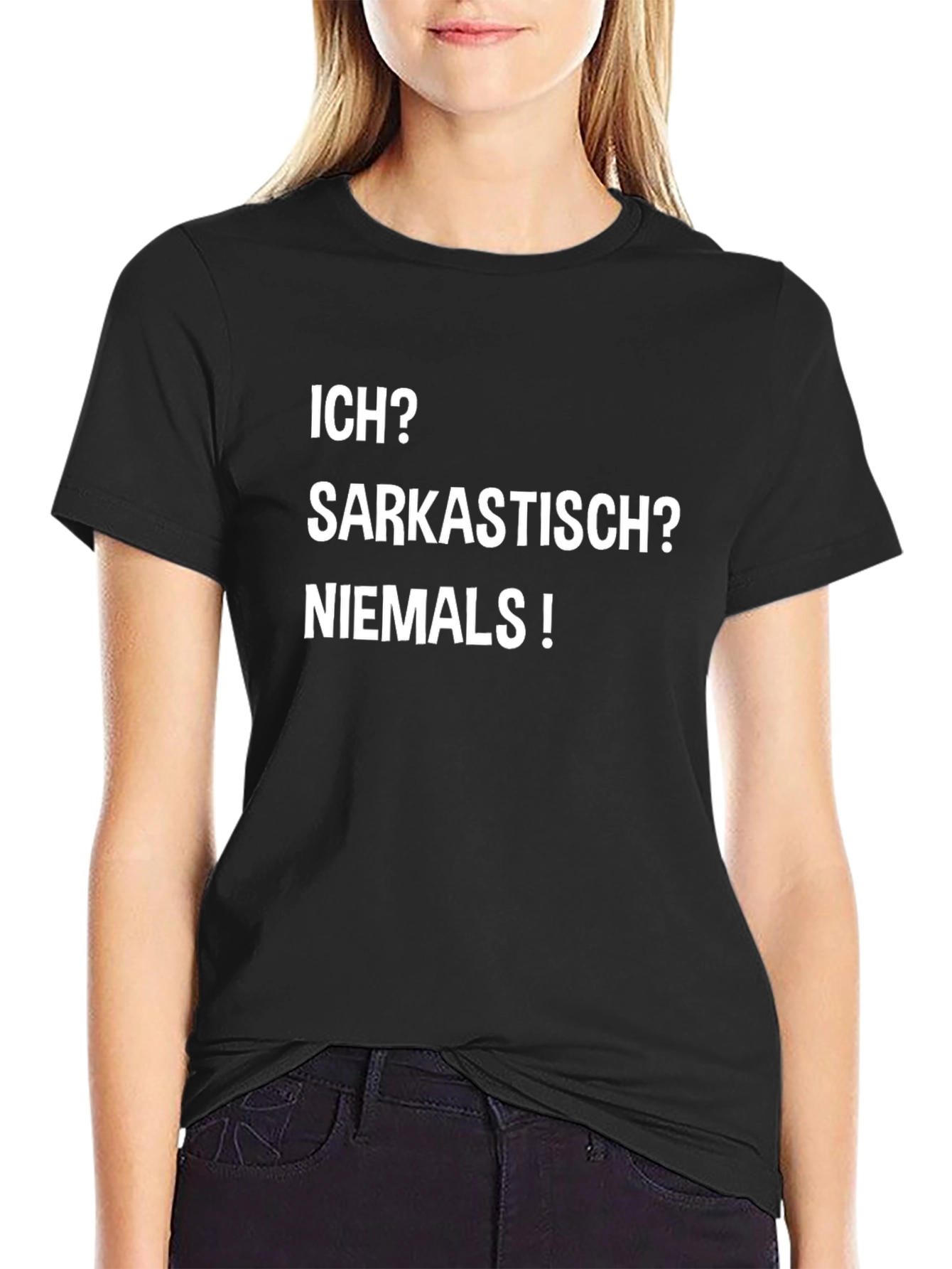 Sarcastic? T-Shirt - Ich Sarkastisch? Niemals! Black Tee