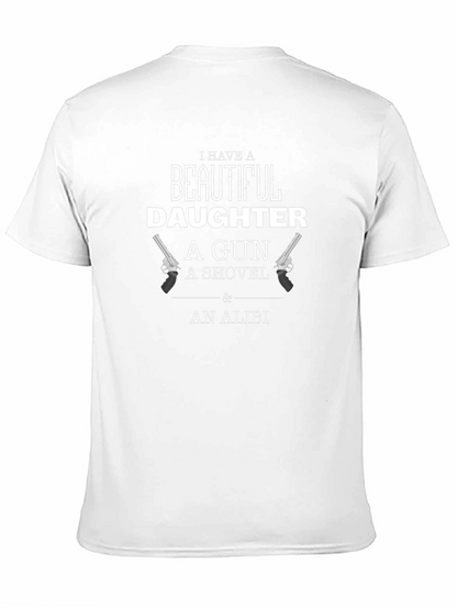 I Have A Beautiful Daughter T-Shirt Funny Dad Tee
