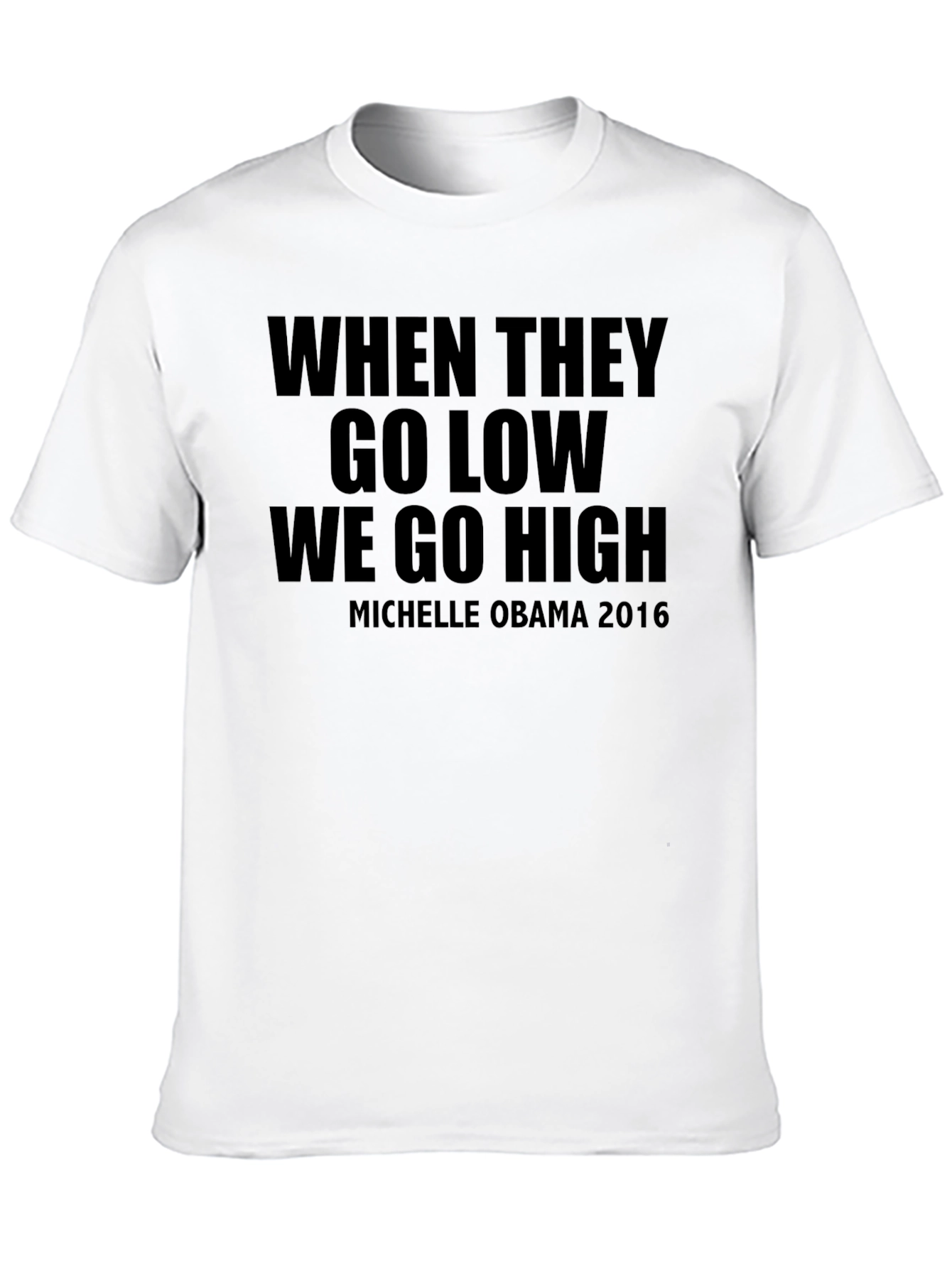 Inspirational Quote T-Shirt - Michelle Obama 2016