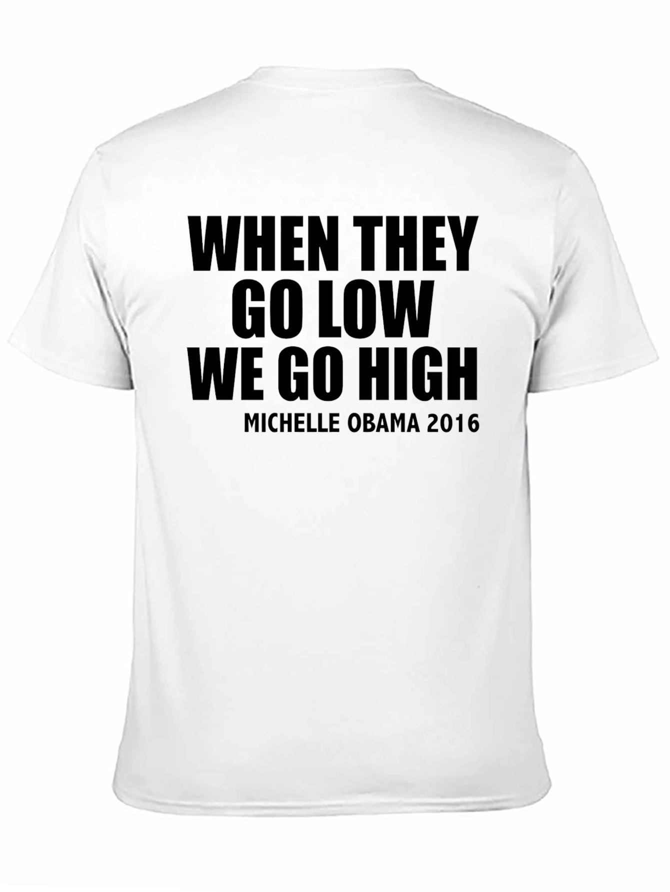 Inspirational Quote T-Shirt - Michelle Obama 2016