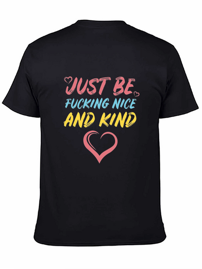 Just Be F*cking Nice And Kind T-Shirt