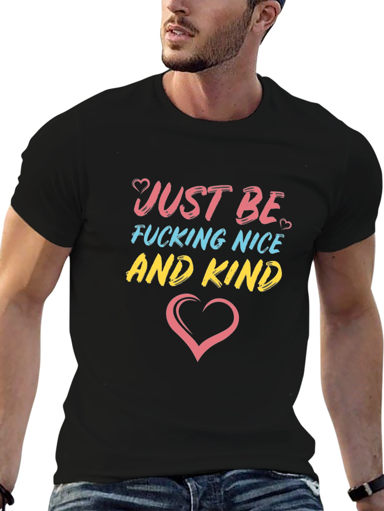Just Be F*cking Nice And Kind T-Shirt