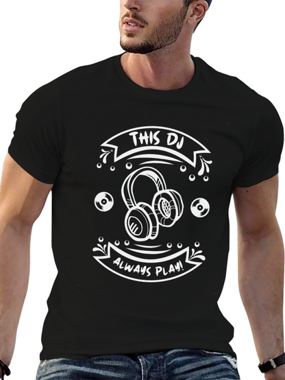 DJ Music Headphones T-Shirt - Always Play!