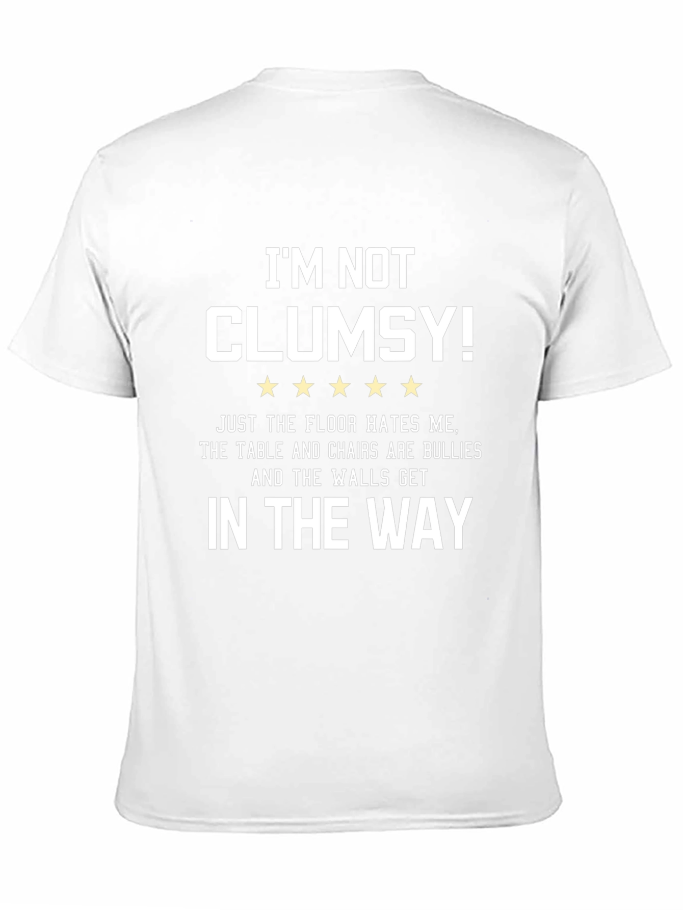 Im Not Clumsy Graphic Tee - Funny Sarcastic T-Shirt