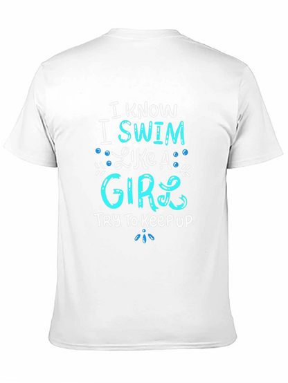I Know I Swim Like A Girl T-Shirt