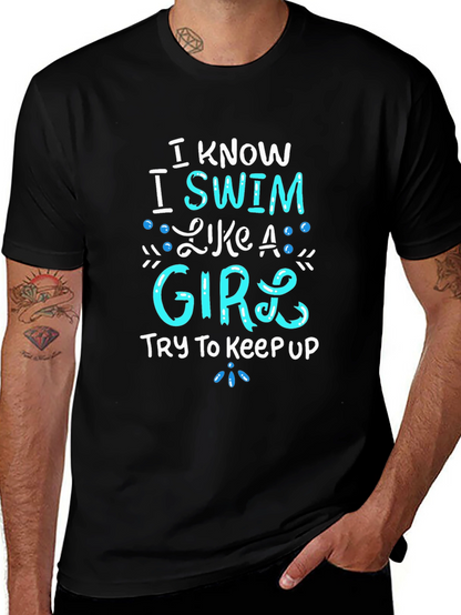 I Know I Swim Like A Girl T-Shirt