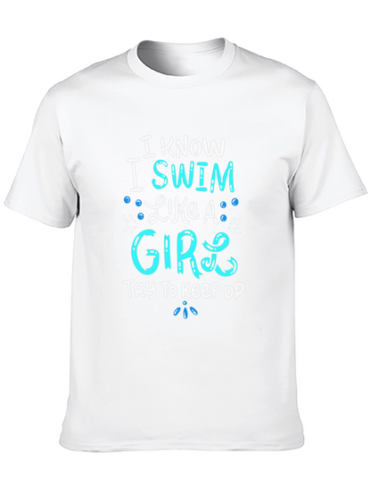 I Know I Swim Like A Girl T-Shirt