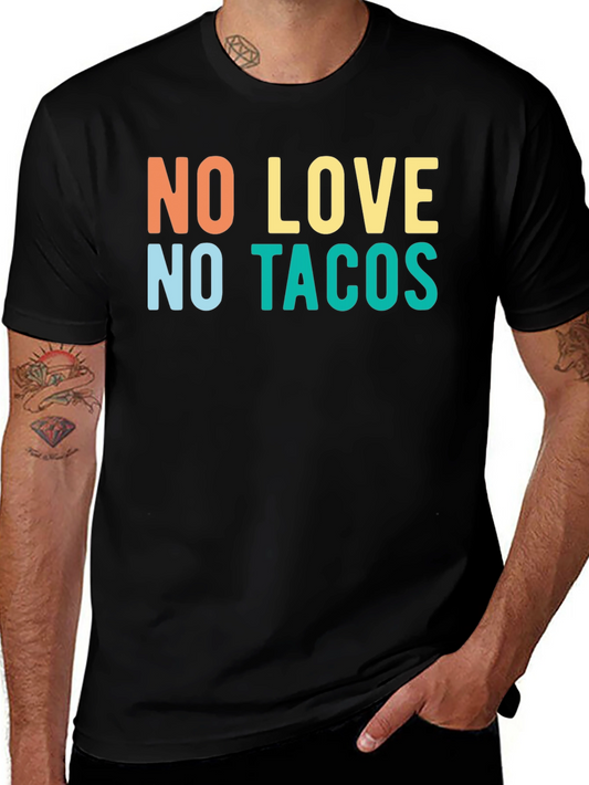 No Love No Tacos Graphic Tee - Trendy Casual T-Shirt