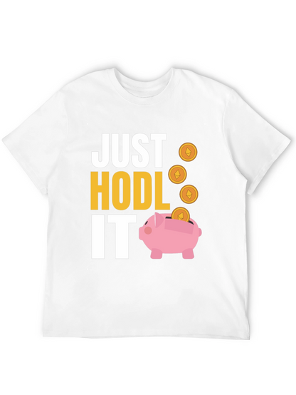 Just HODL It Crypto T-Shirt