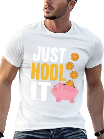 Just HODL It Crypto T-Shirt