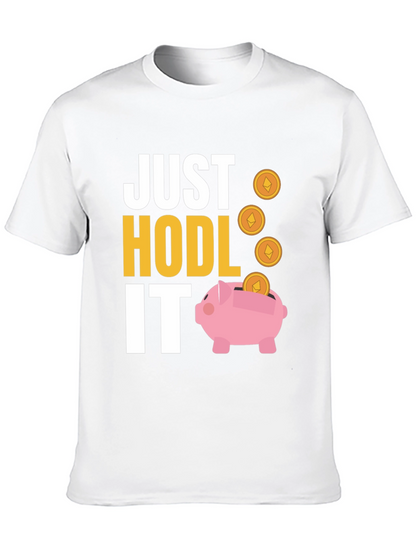 Just HODL It Crypto T-Shirt