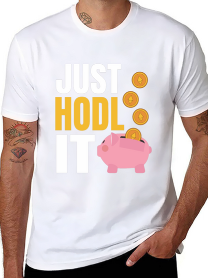 Just HODL It Crypto T-Shirt