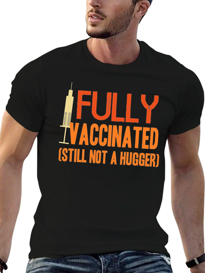 Fully Vaccinated Not a Hugger Graphic Tee