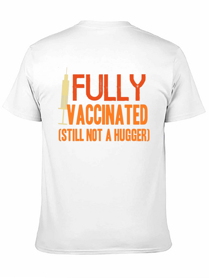 Fully Vaccinated Not a Hugger Graphic Tee