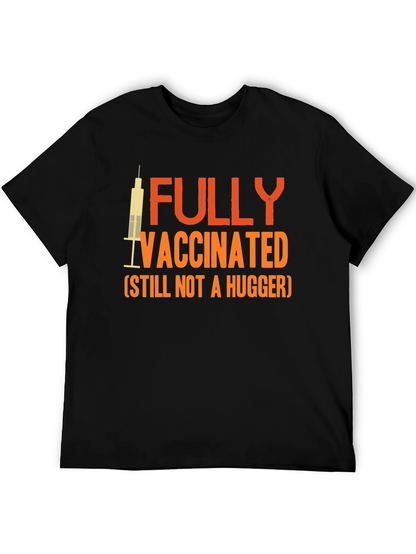 Fully Vaccinated Not a Hugger Graphic Tee