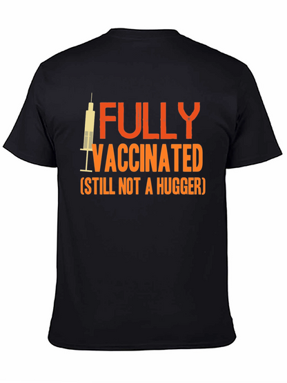 Fully Vaccinated Not a Hugger Graphic Tee
