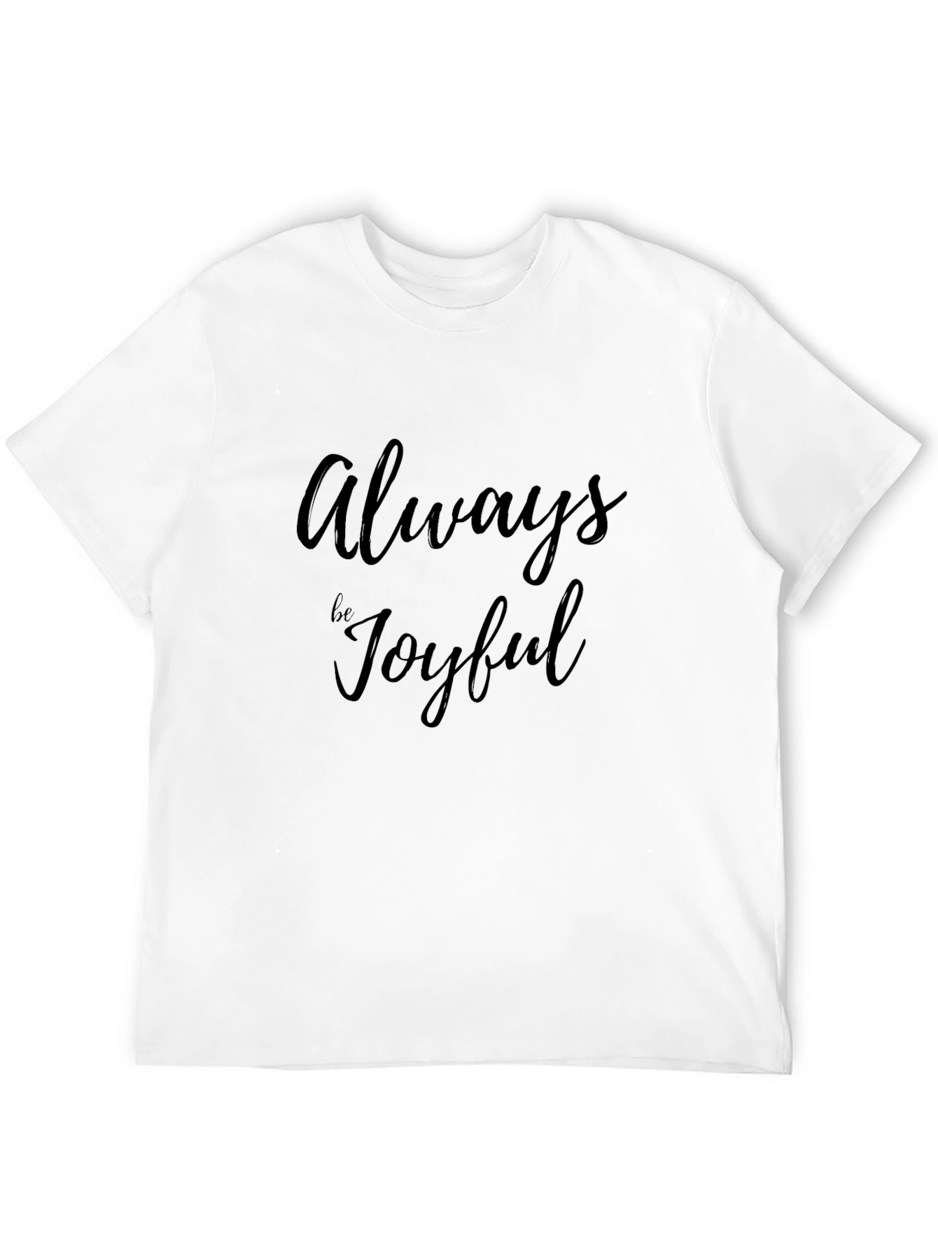 Always Be Joyful Black T-Shirt