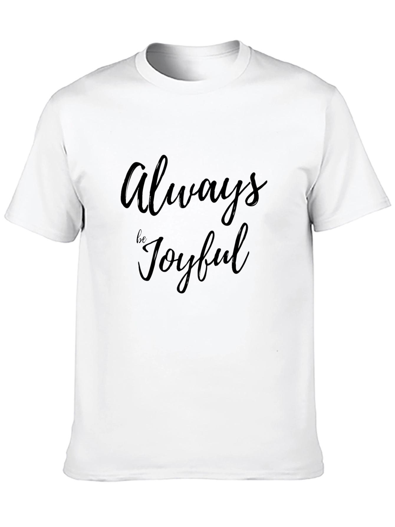 Always Be Joyful Black T-Shirt