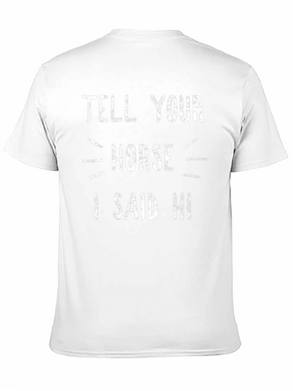 Tell Your Horse I Said Hi Graphic Tee