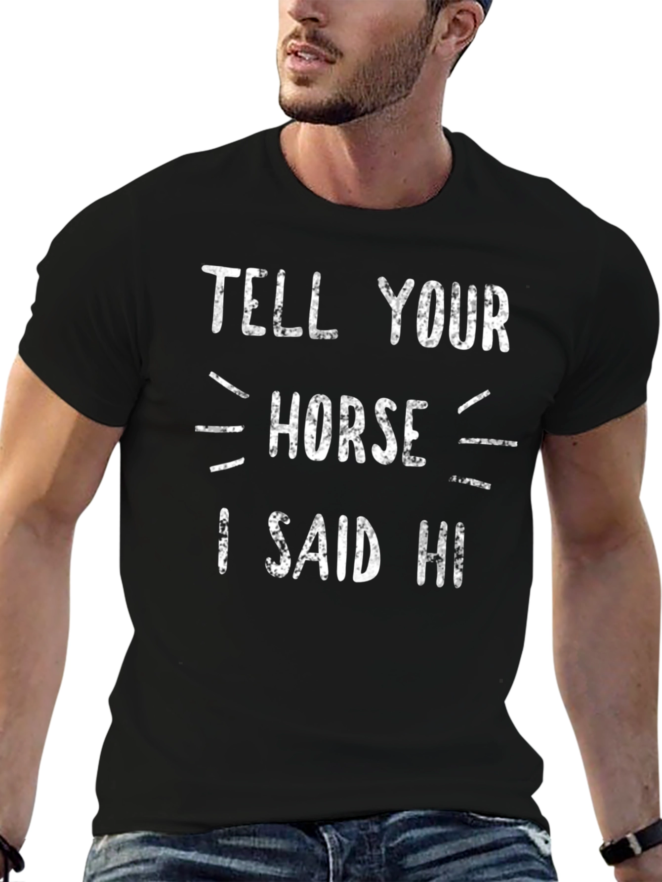 Tell Your Horse I Said Hi Graphic Tee