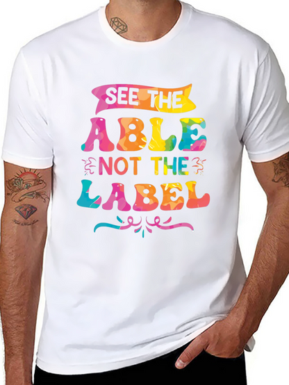 See The Able Not The Label T-Shirt