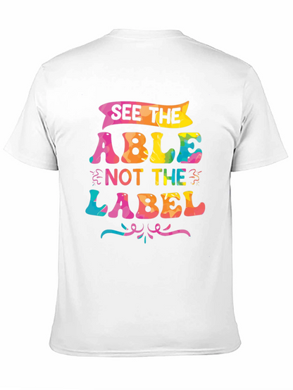 See The Able Not The Label T-Shirt
