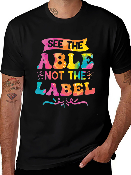 See The Able Not The Label T-Shirt