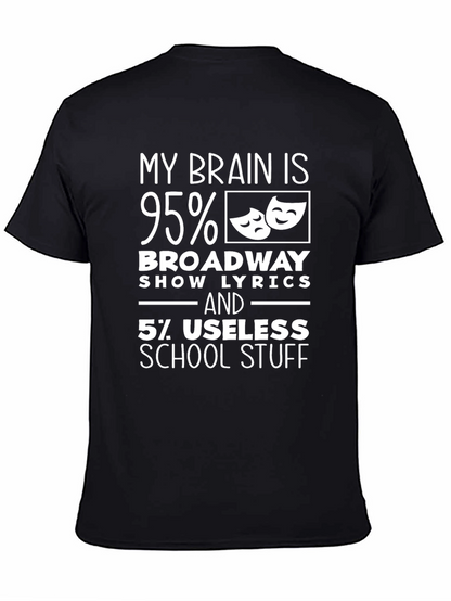 Broadway Lyrics T-Shirt - My Brain Is 95%