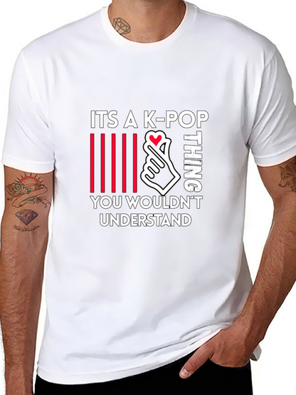 K-Pop Thing T-Shirt - You Wouldnt Understand