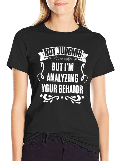 Not Judging Analyzing Behavior T-Shirt