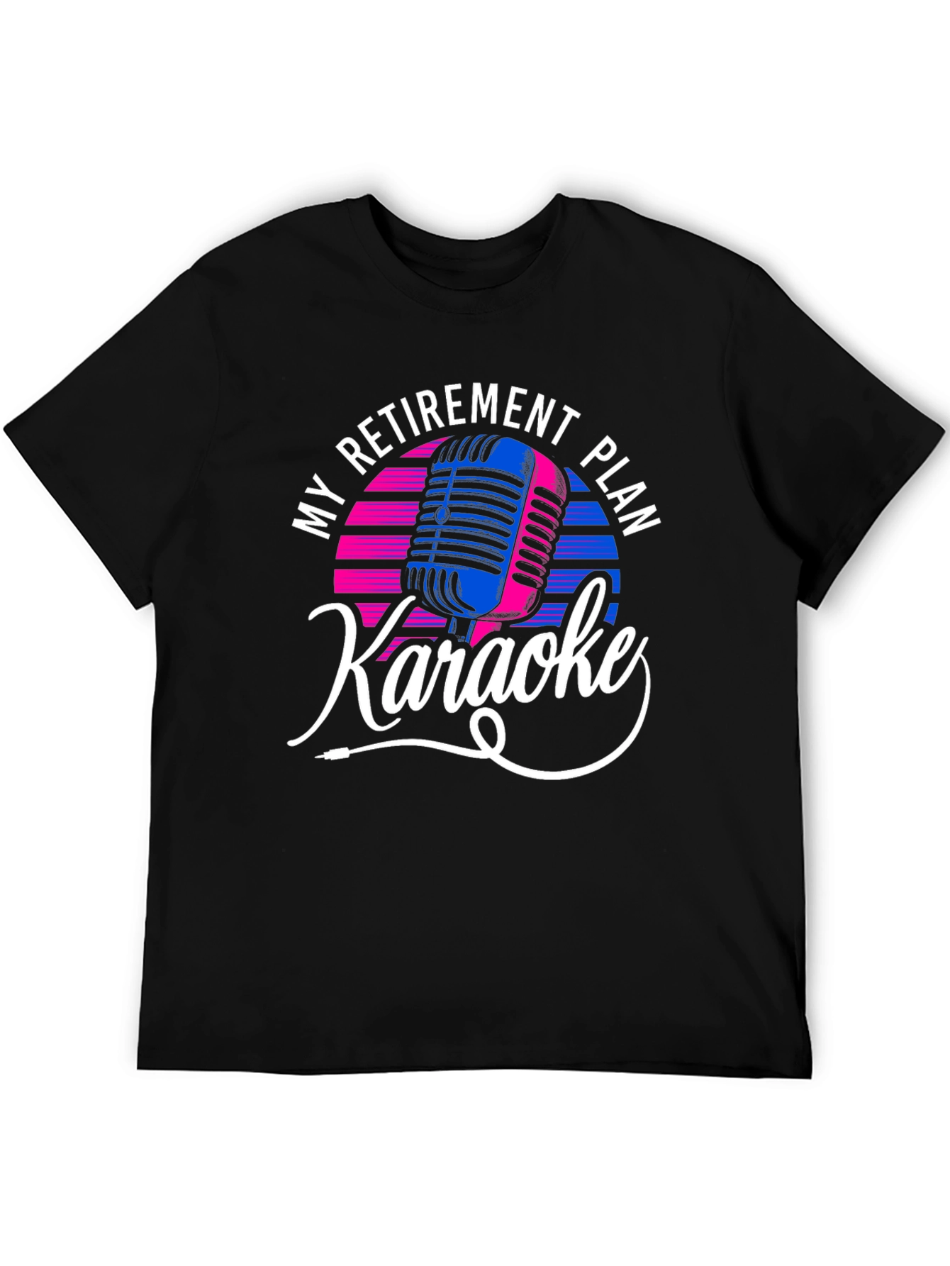 My Retirement Plan Karaoke Graphic Tee