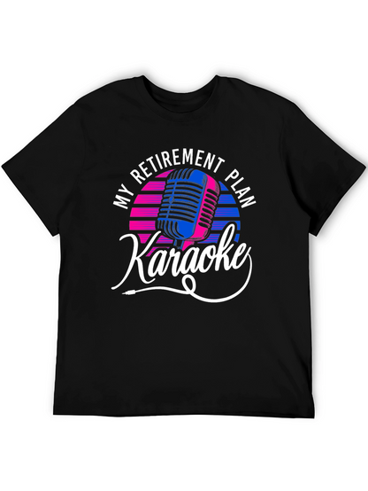 My Retirement Plan Karaoke Graphic Tee
