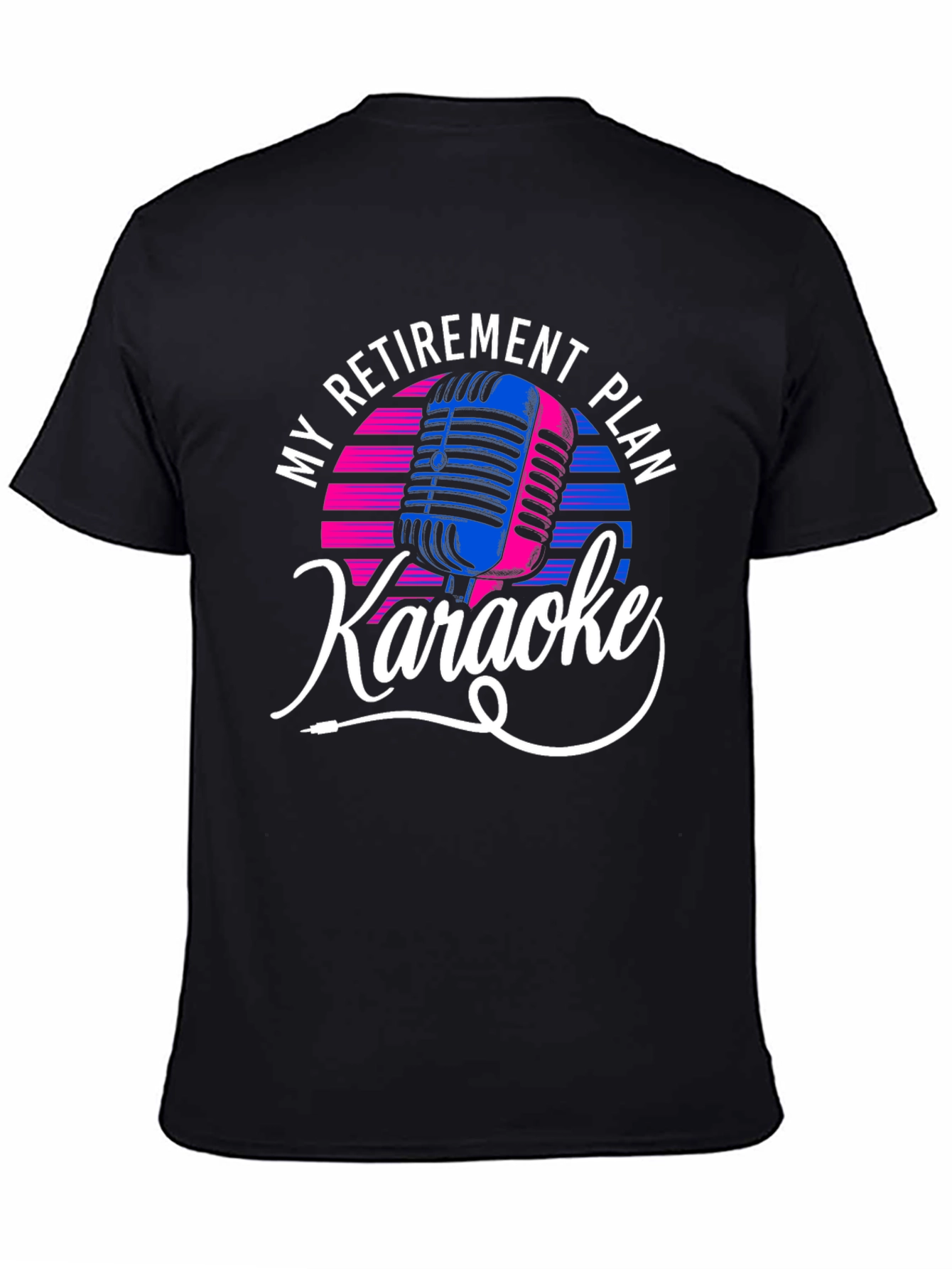 My Retirement Plan Karaoke Graphic Tee