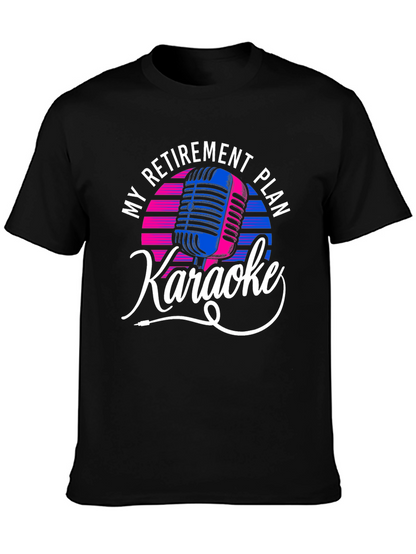 My Retirement Plan Karaoke Graphic Tee