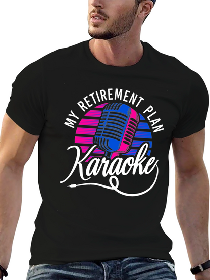My Retirement Plan Karaoke Graphic Tee
